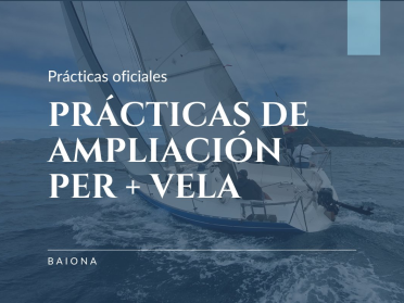 Prácticas de Ampliación PER + Vela desde Baiona
