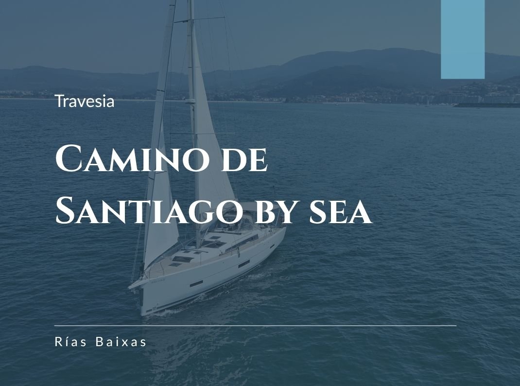 Offizieller VIP-Segelweg nach Santiago von Baiona
