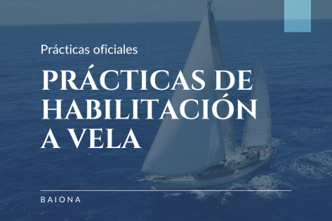 Prácticas de Habilitación a Vela desde Baiona