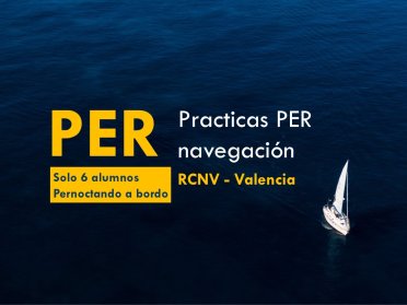 PER - Prácticas de Navegación en Valencia, solo 6 alumnos y durmiendo a bordo