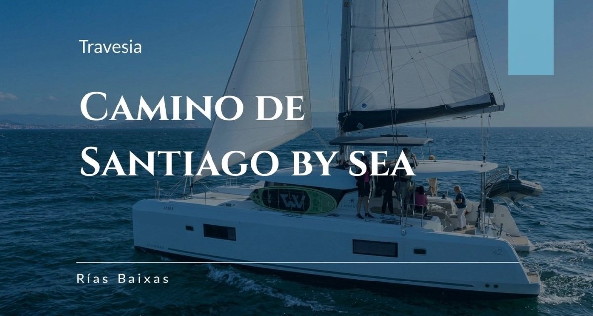 Descubre el Camino de Santiago en un catamarán de lujo